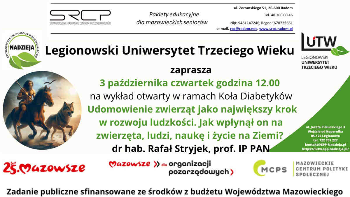 Udomowienie zwierząt jako największy krok w rozwoju ludzkości. Jak wpłynął on na zwierzęta, ludzi, naukę i życie na Ziemi? dr hab. Rafał Stryjek, prof. IP PAN